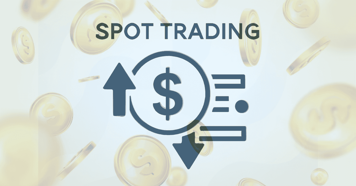Spot Trading: How It Works and Its Benefits