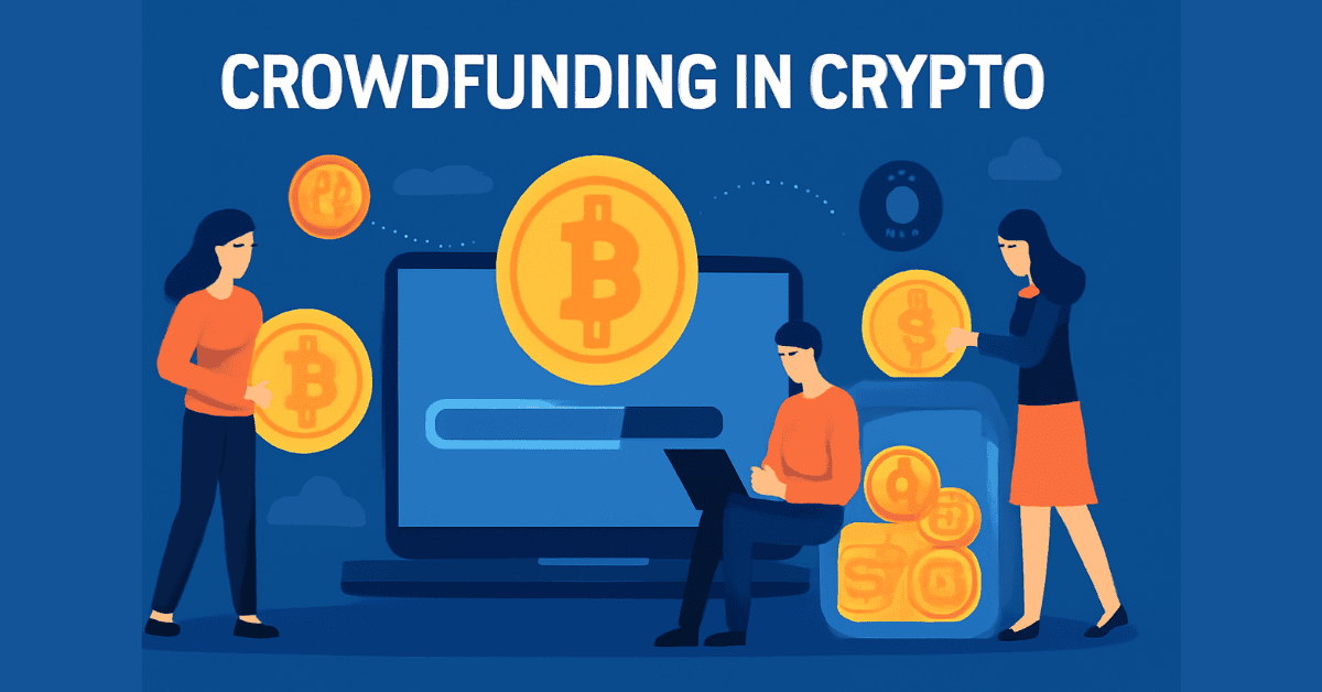 Crowdfunding trong Crypto: Hướng dẫn từ A-Z