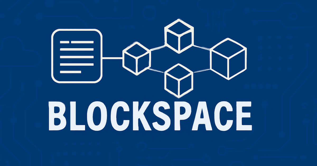 Tầm Quan Trọng của Blockspace trong Các Mạng Blockchain