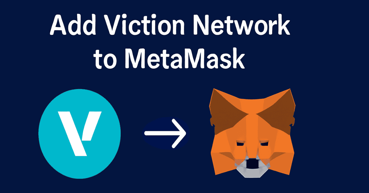 3 Bước Đơn Giản Thêm Mạng Viction Vào MetaMask