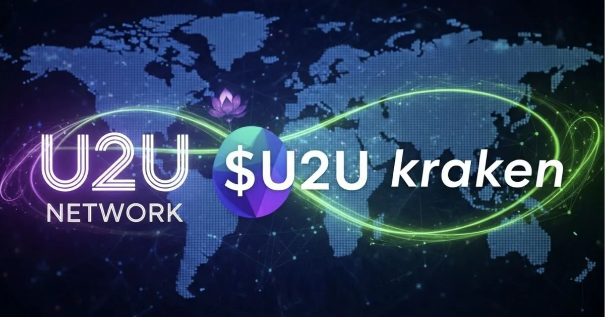 U2U Network Niêm Yết Kraken: Nâng Tầm Blockchain Việt