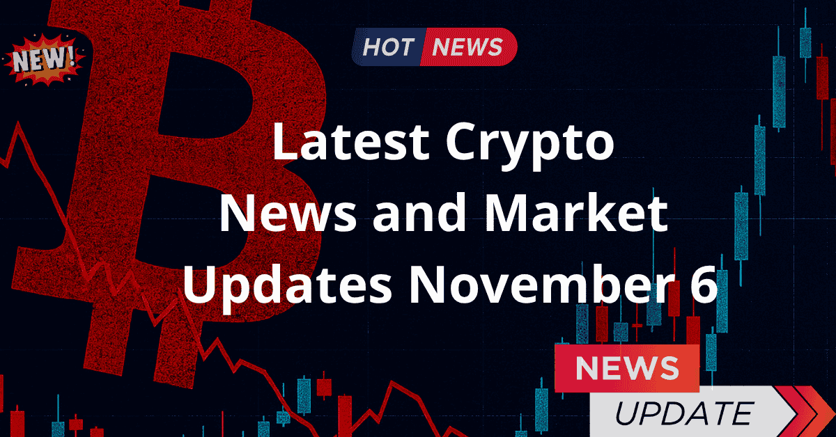 Tổng Hợp Tin Tức Crypto Mới Nhất Ngày 6/11
