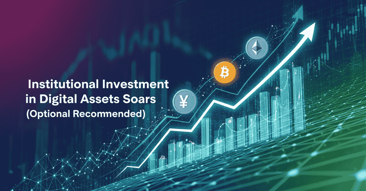 Institutional Crypto Interest Surges: Report Reveals Key Drivers